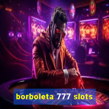 borboleta 777 slots